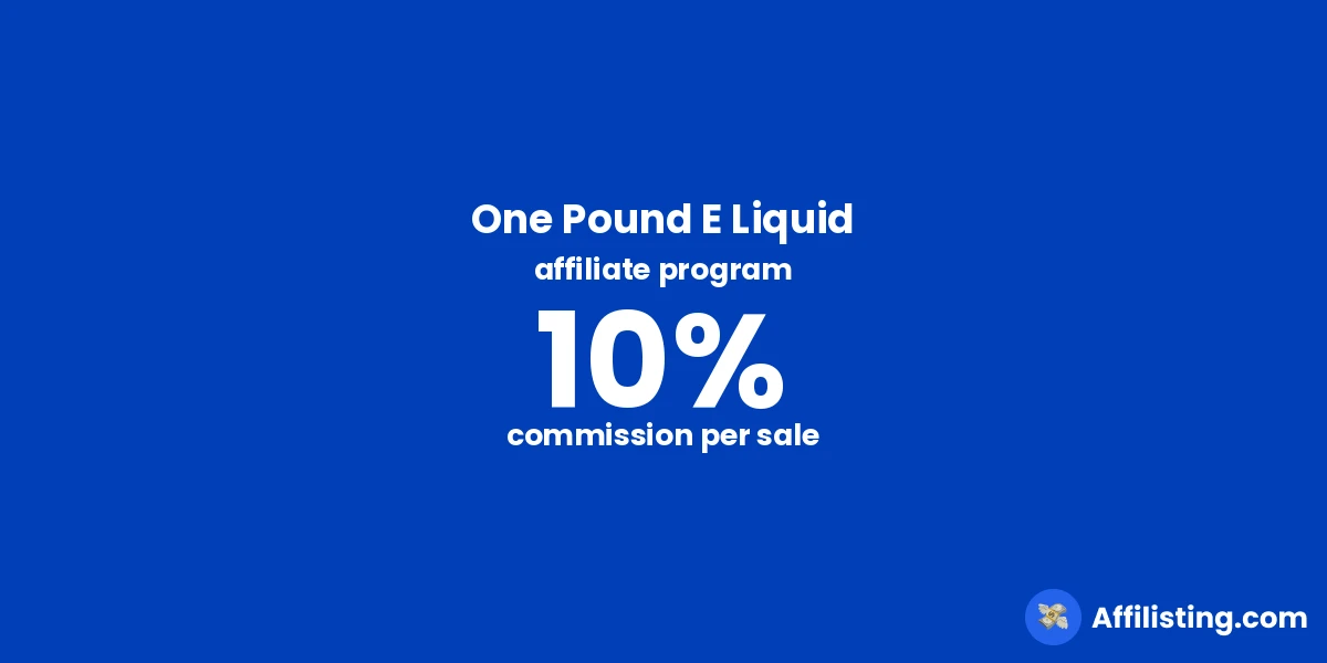 One Pound E Liquid affiliate program