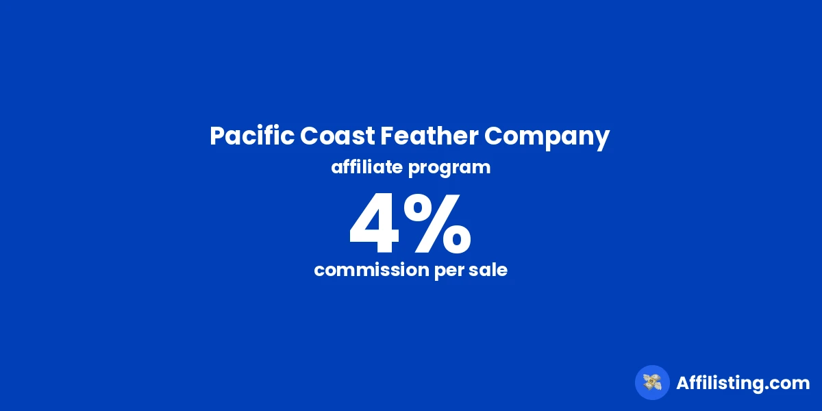 Pacific Coast Feather Company affiliate program