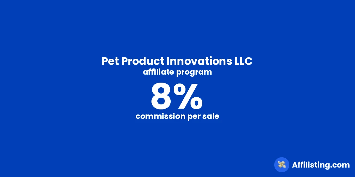 Pet Product Innovations LLC affiliate program