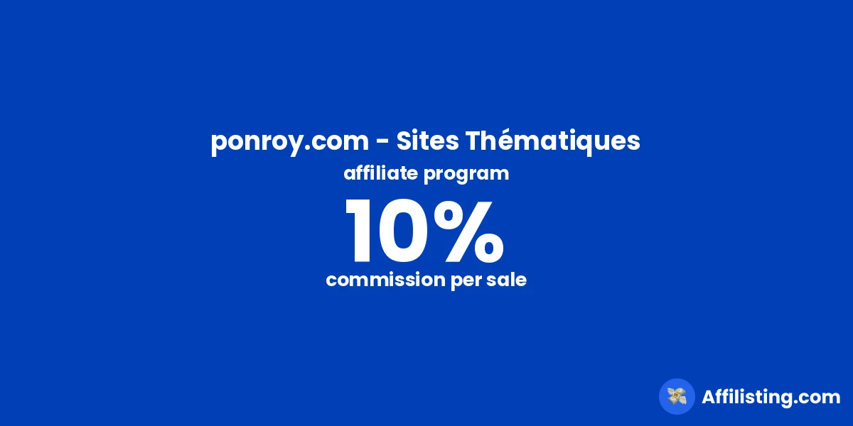 ponroy.com - Sites Thématiques affiliate program