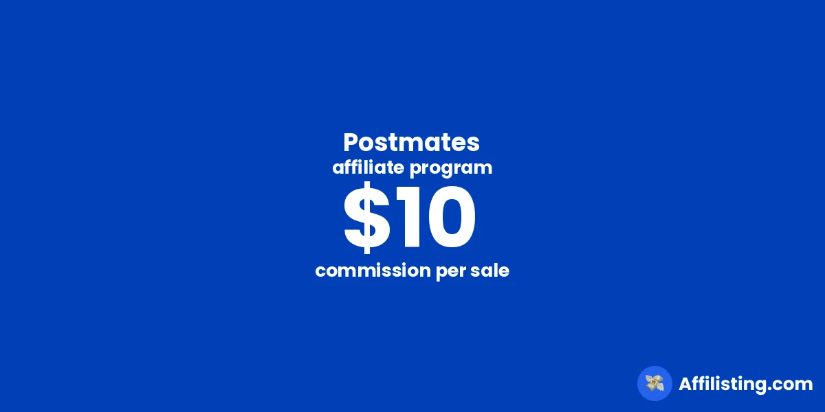 Postmates affiliate program