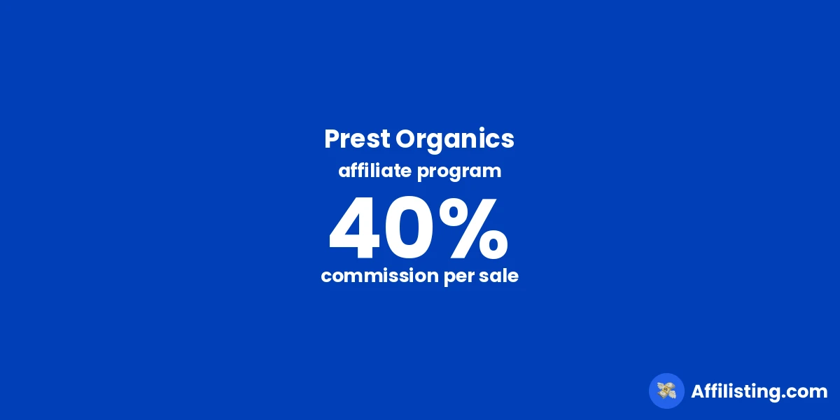 Prest Organics affiliate program