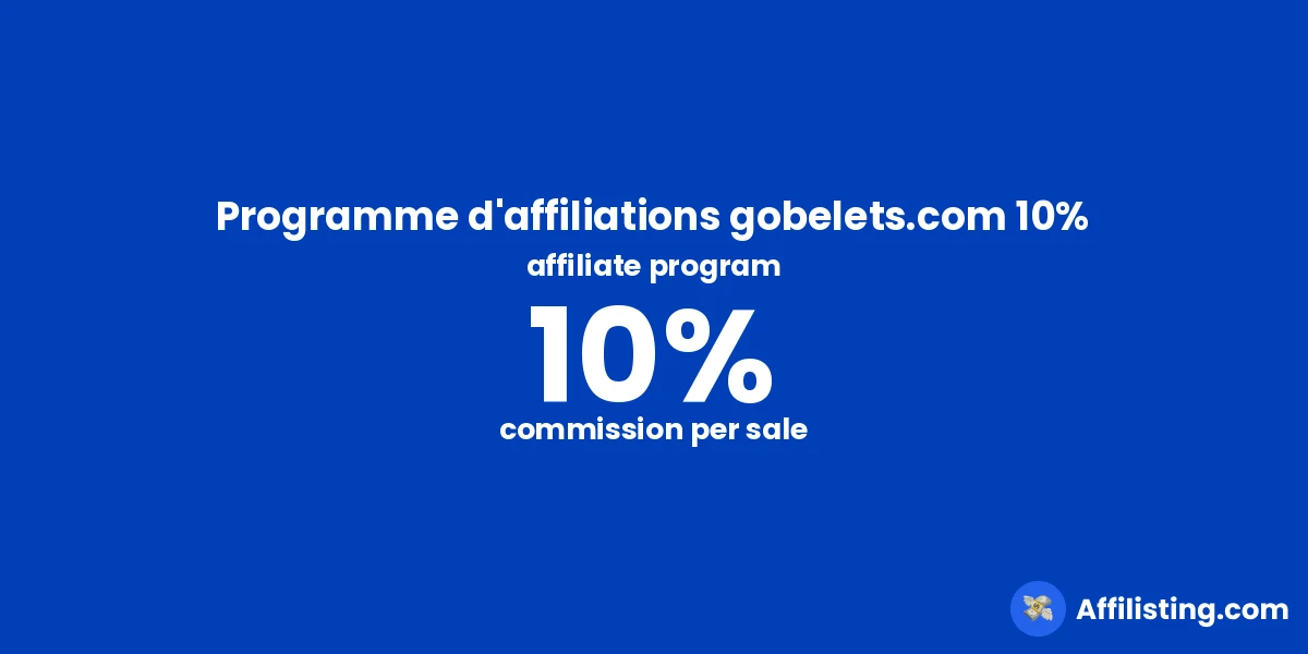 Programme d'affiliations gobelets.com 10% affiliate program