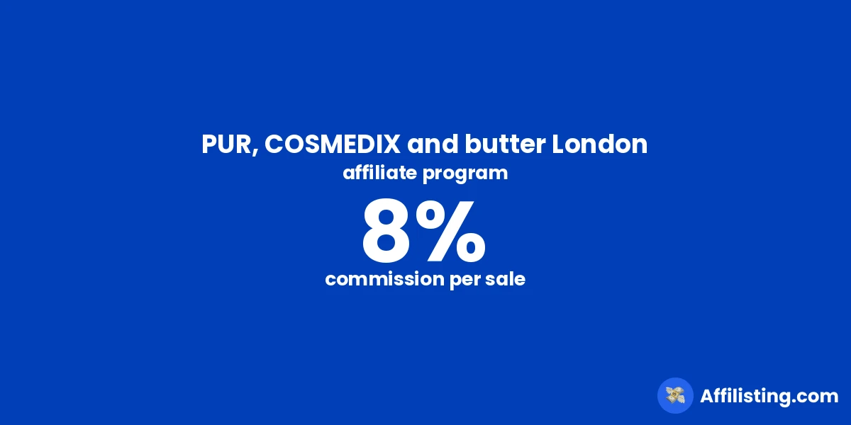PUR, COSMEDIX and butter London affiliate program