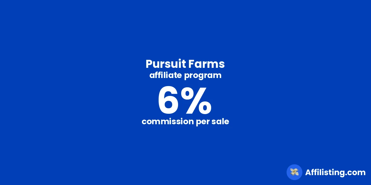 Pursuit Farms affiliate program