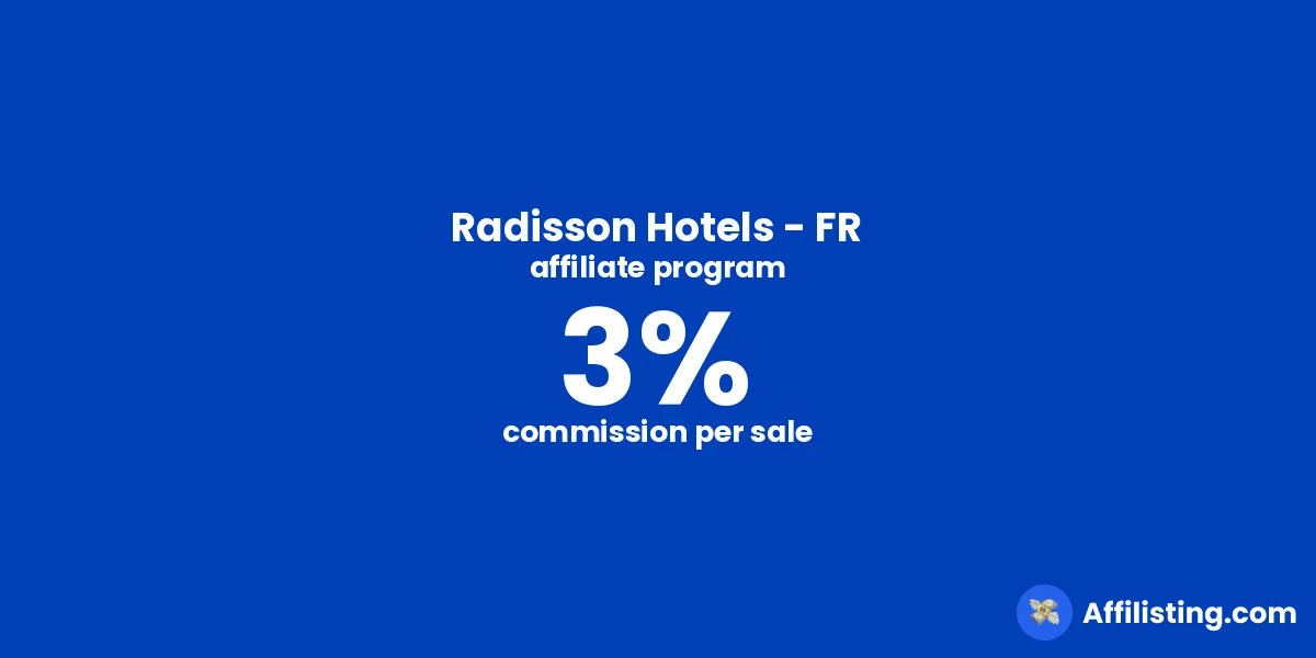 Radisson Hotels - FR affiliate program