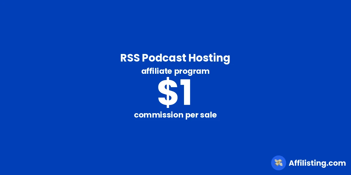 RSS Podcast Hosting affiliate program