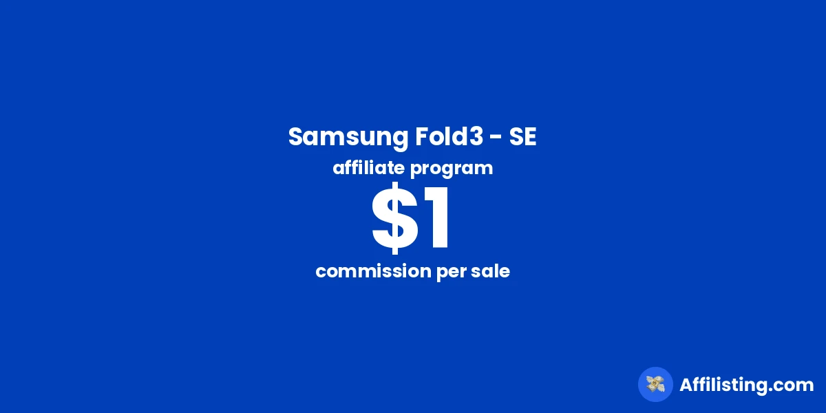 Samsung Fold3 - SE affiliate program