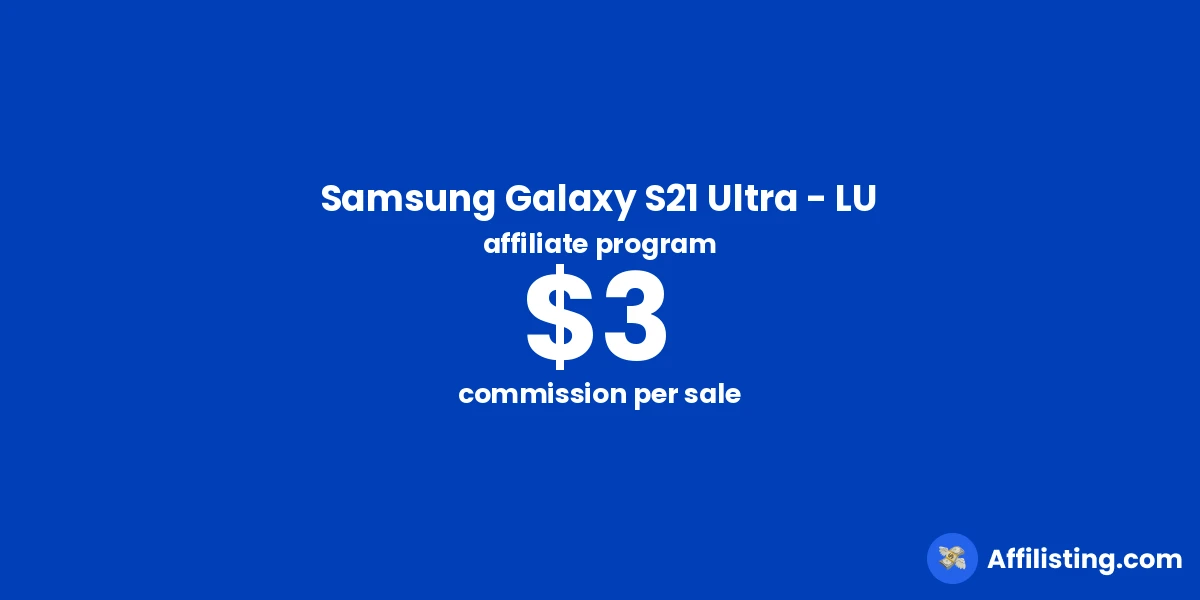 Samsung Galaxy S21 Ultra - LU affiliate program
