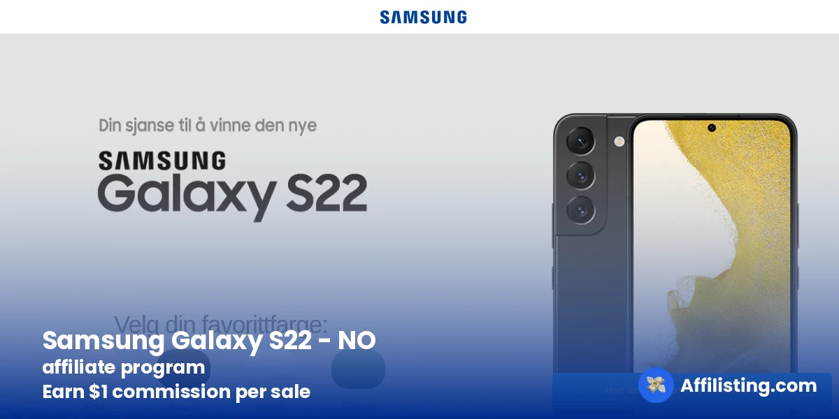 Samsung Galaxy S22 - NO  affiliate program