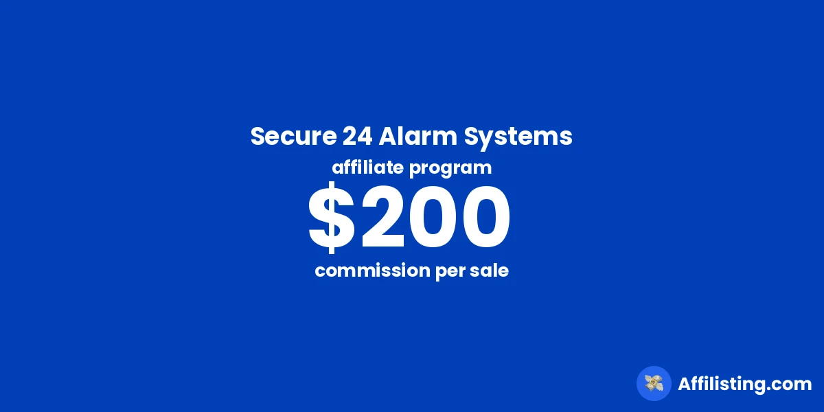 Secure 24 Alarm Systems affiliate program