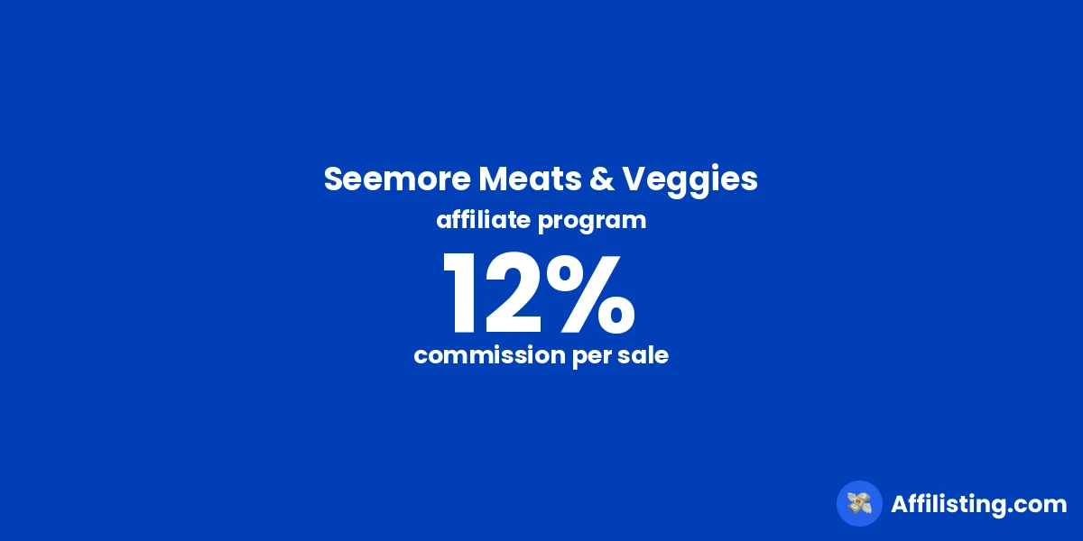 Seemore Meats & Veggies affiliate program