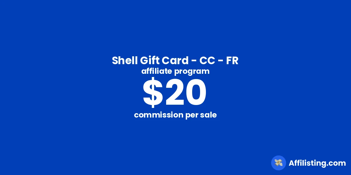 Shell Gift Card - CC - FR affiliate program