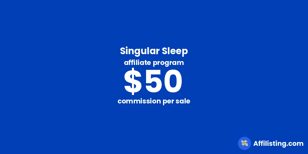 Singular Sleep affiliate program