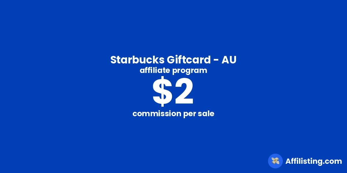 Starbucks Giftcard - AU affiliate program