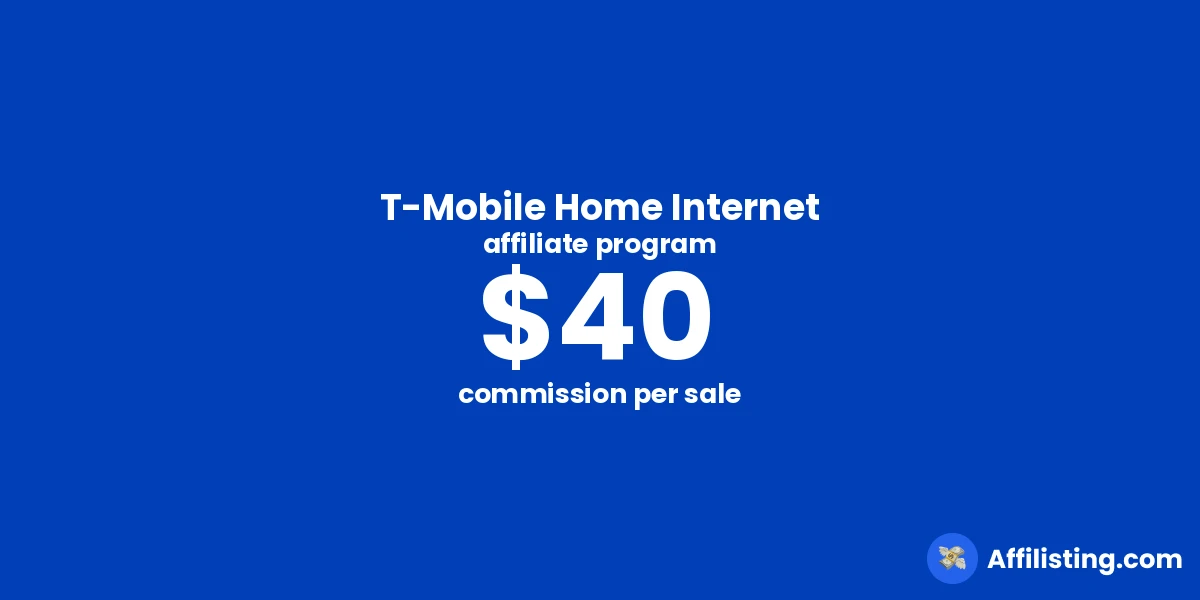 T-Mobile Home Internet affiliate program