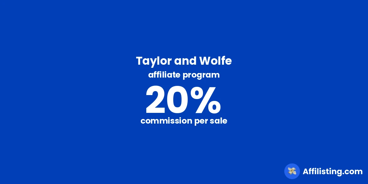 Taylor and Wolfe affiliate program