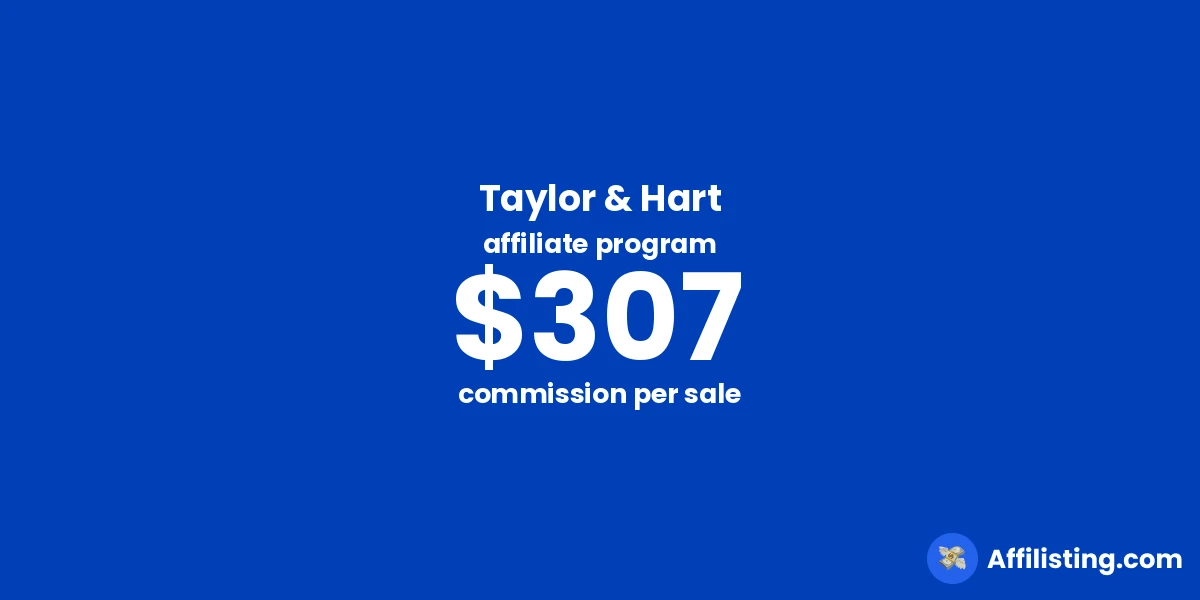Taylor & Hart affiliate program