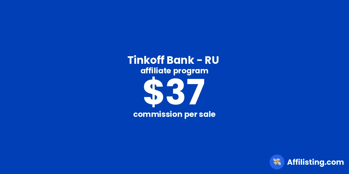 Tinkoff Bank - RU  affiliate program