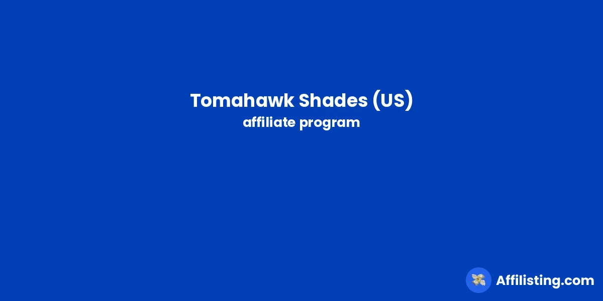 Tomahawk Shades (US) affiliate program