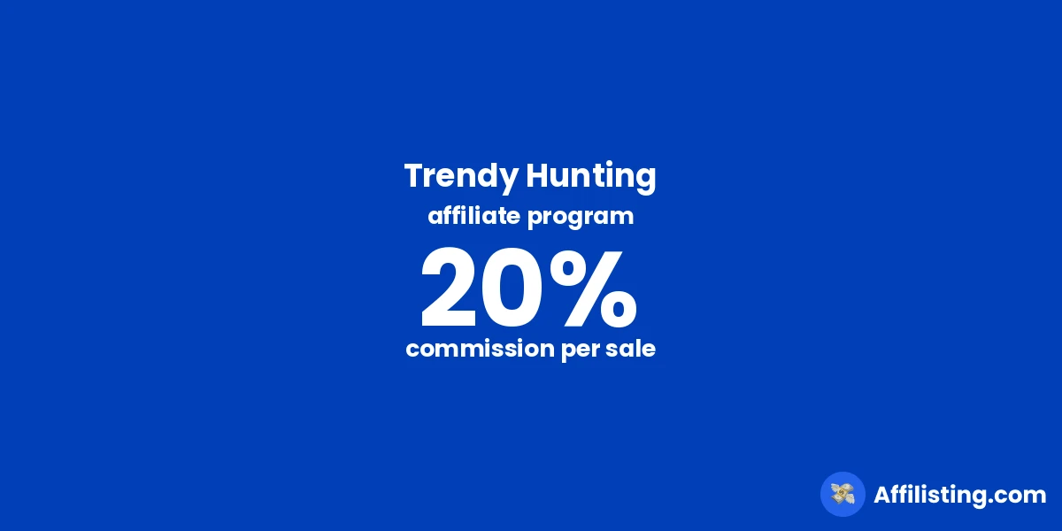 Trendy Hunting affiliate program
