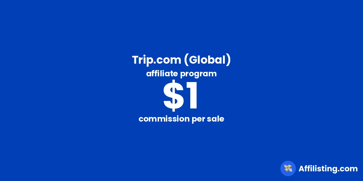 Trip.com (Global) affiliate program