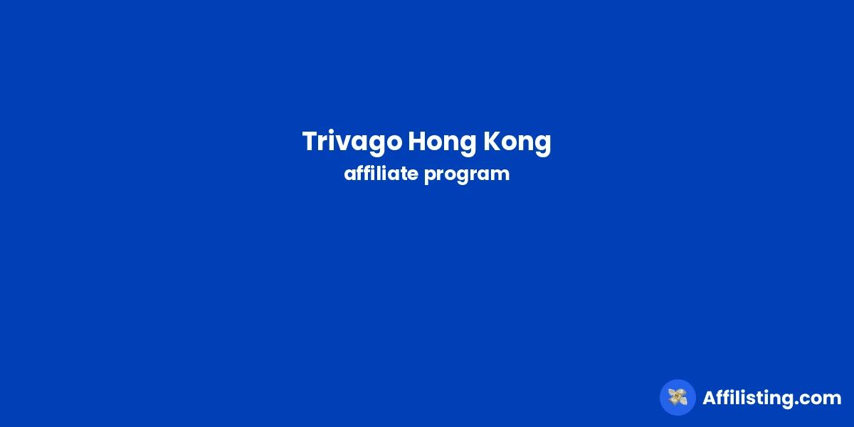 Trivago Hong Kong affiliate program