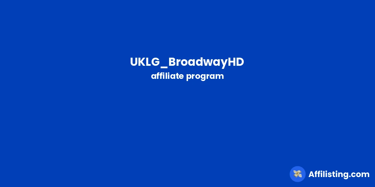 UKLG_BroadwayHD affiliate program