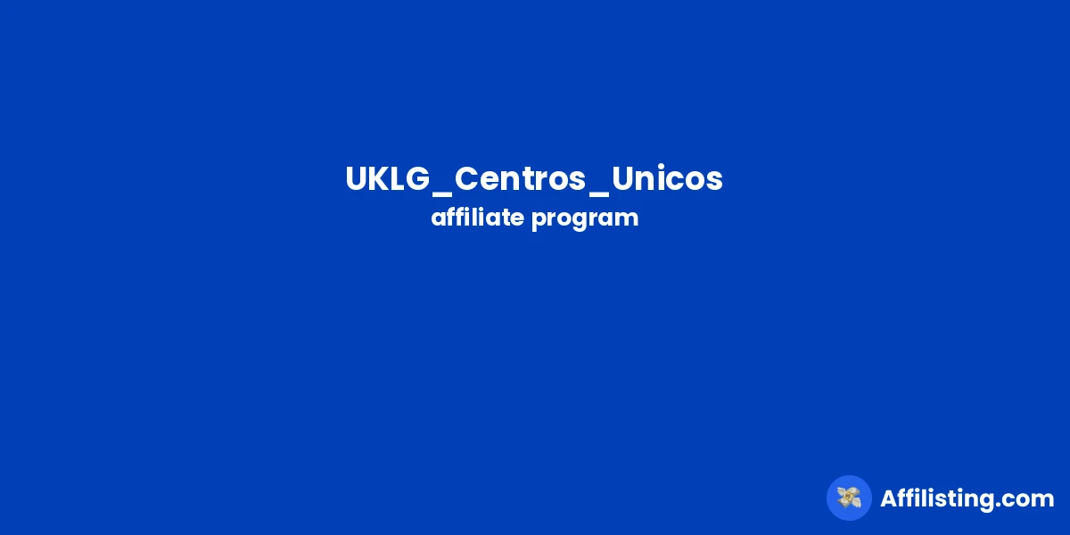 UKLG_Centros_Unicos affiliate program