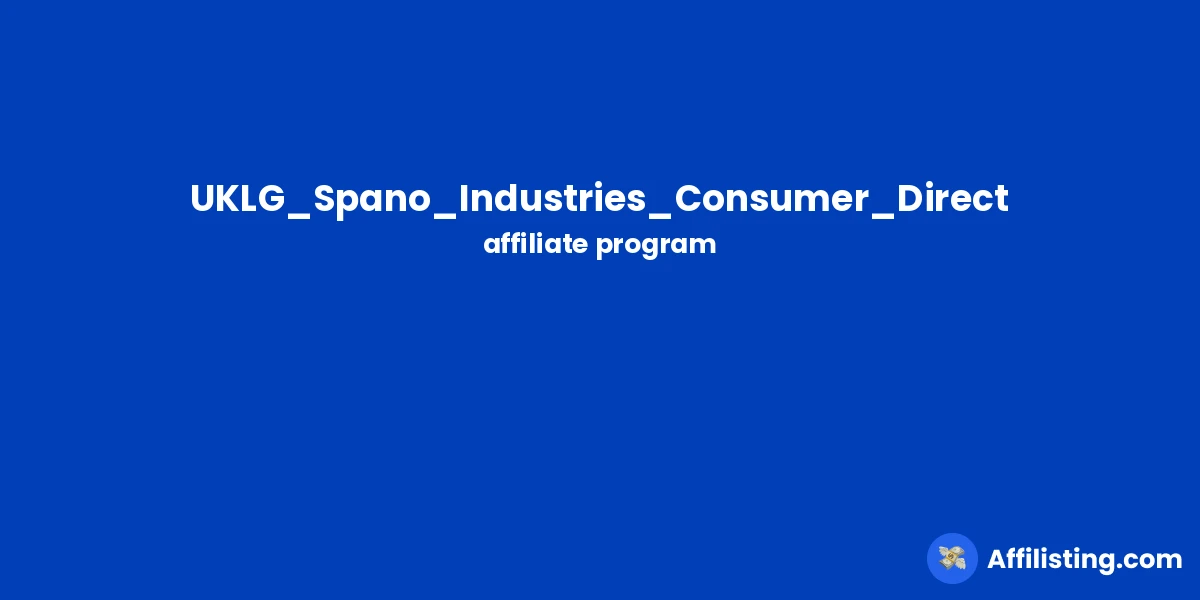 UKLG_Spano_Industries_Consumer_Direct affiliate program