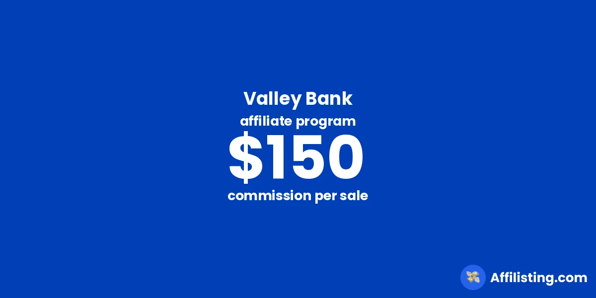 Valley Bank affiliate program