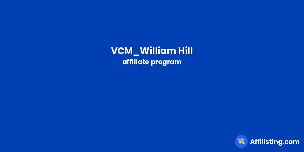 VCM_William Hill affiliate program