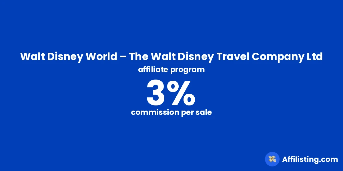 Walt Disney World – The Walt Disney Travel Company Ltd affiliate program