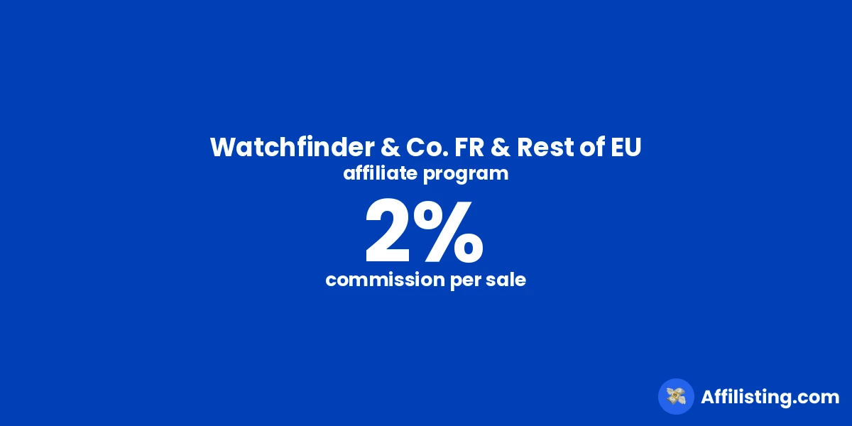 Watchfinder & Co. FR & Rest of EU affiliate program