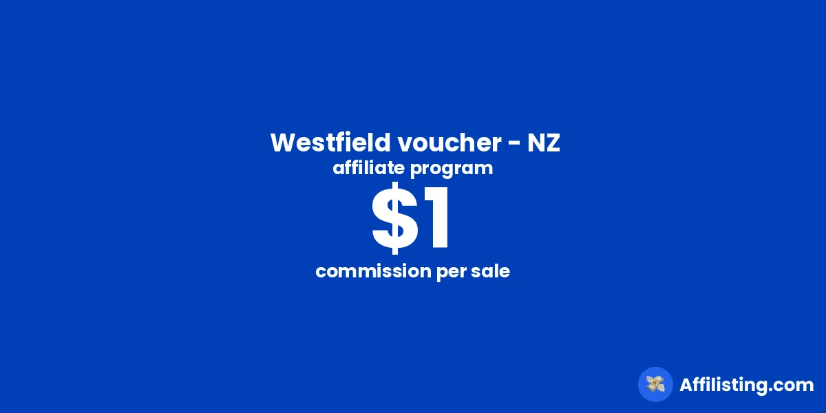  Westfield voucher - NZ affiliate program
