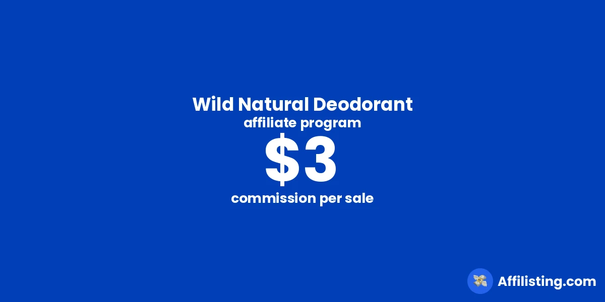Wild Natural Deodorant affiliate program