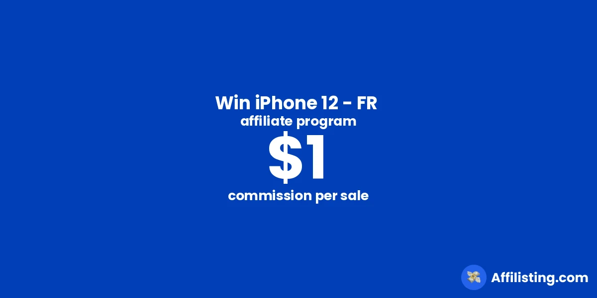 Win iPhone 12 - FR  affiliate program
