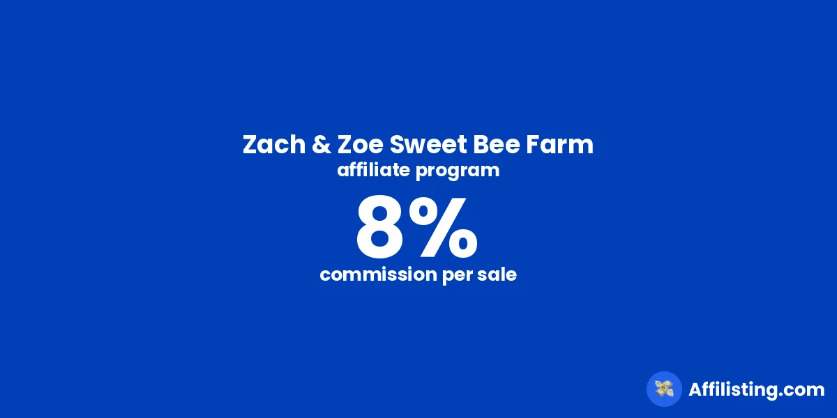 Zach & Zoe Sweet Bee Farm affiliate program